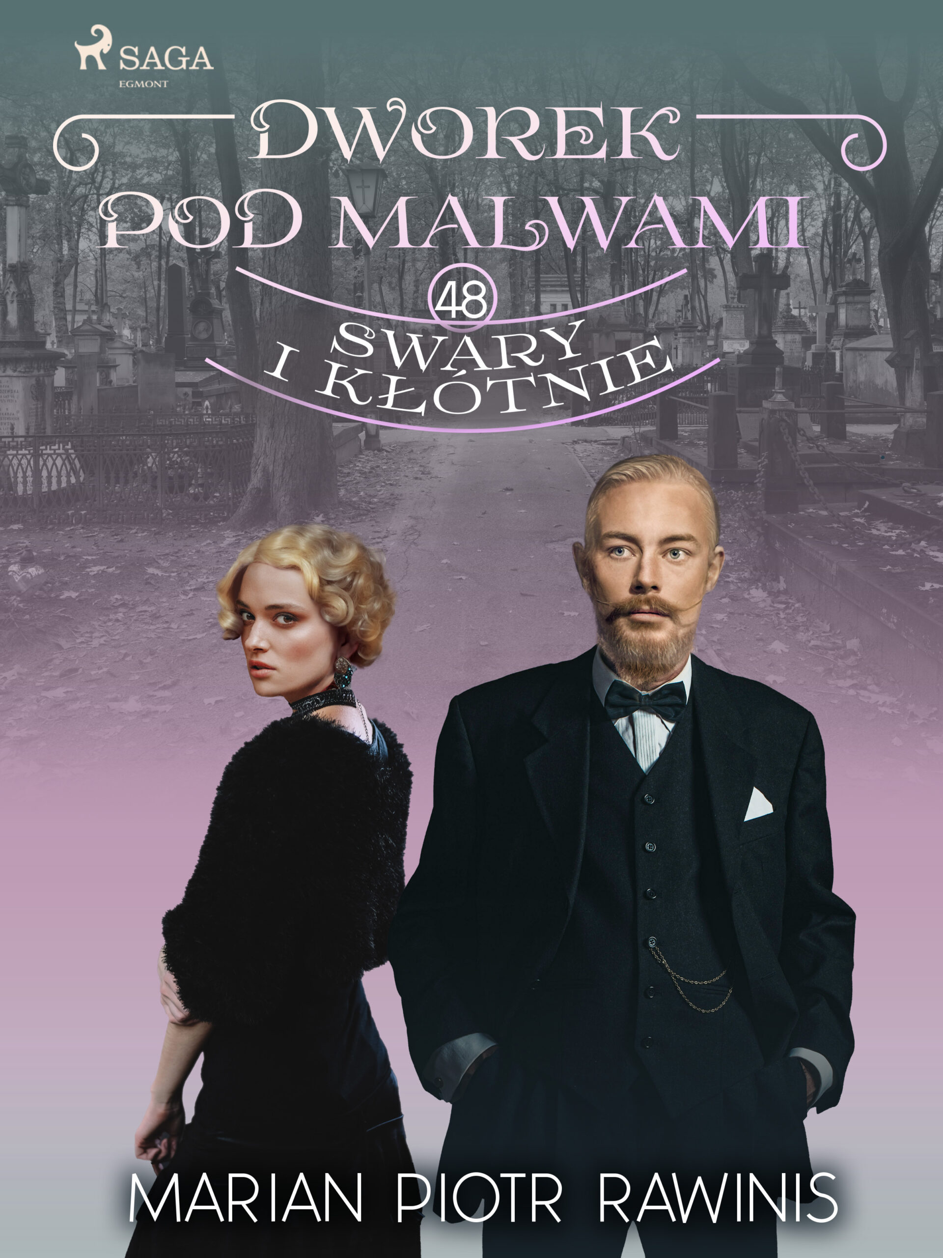 Dworek pod Malwami 48 - Swary i kłótnie — okładka e-booka