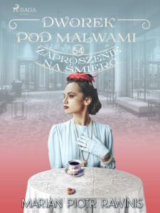 Dworek pod Malwami 54 - Zaproszenie na śmierć — okładka e-booka