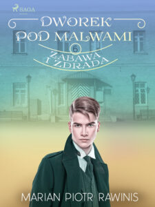 Dworek pod Malwami 6 - Zabawa i zdrada — okładka e-booka