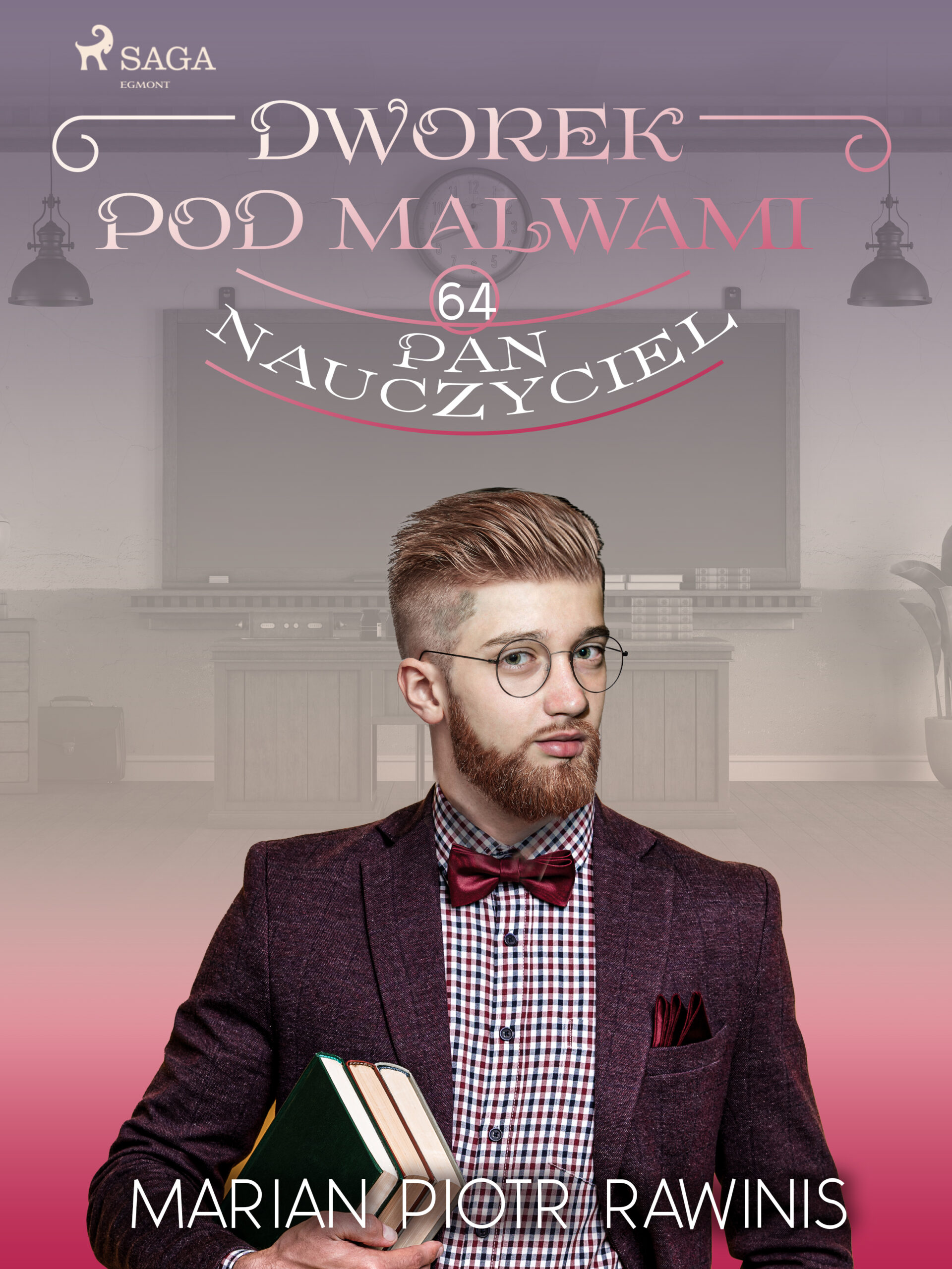 Dworek pod Malwami 64 - Pan nauczyciel — okładka e-booka