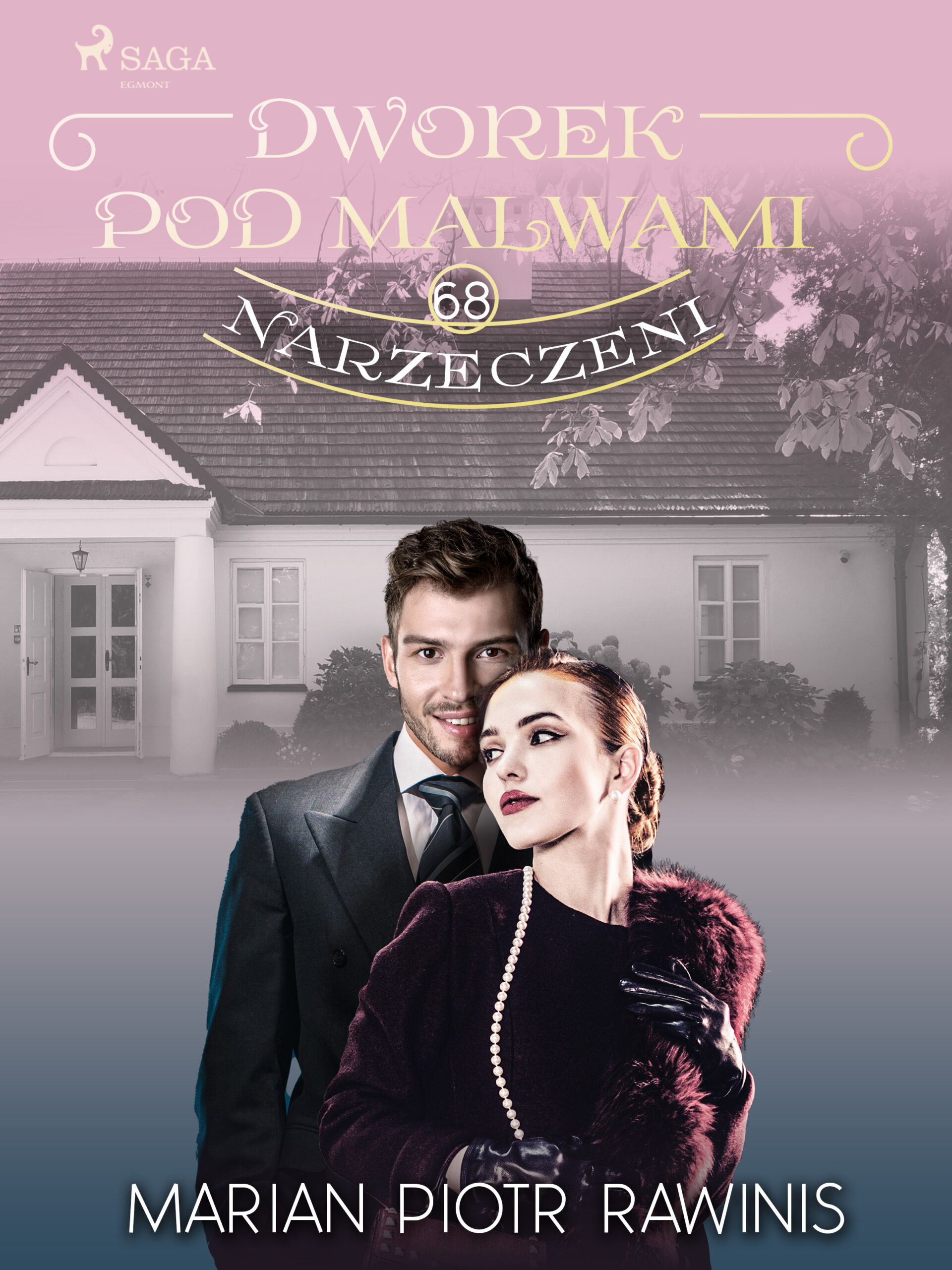 Dworek pod Malwami 68 - Narzeczeni — okładka e-booka