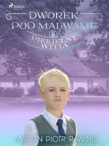 Dworek pod Malwami 8 - Piekielny Witia — okładka e-booka