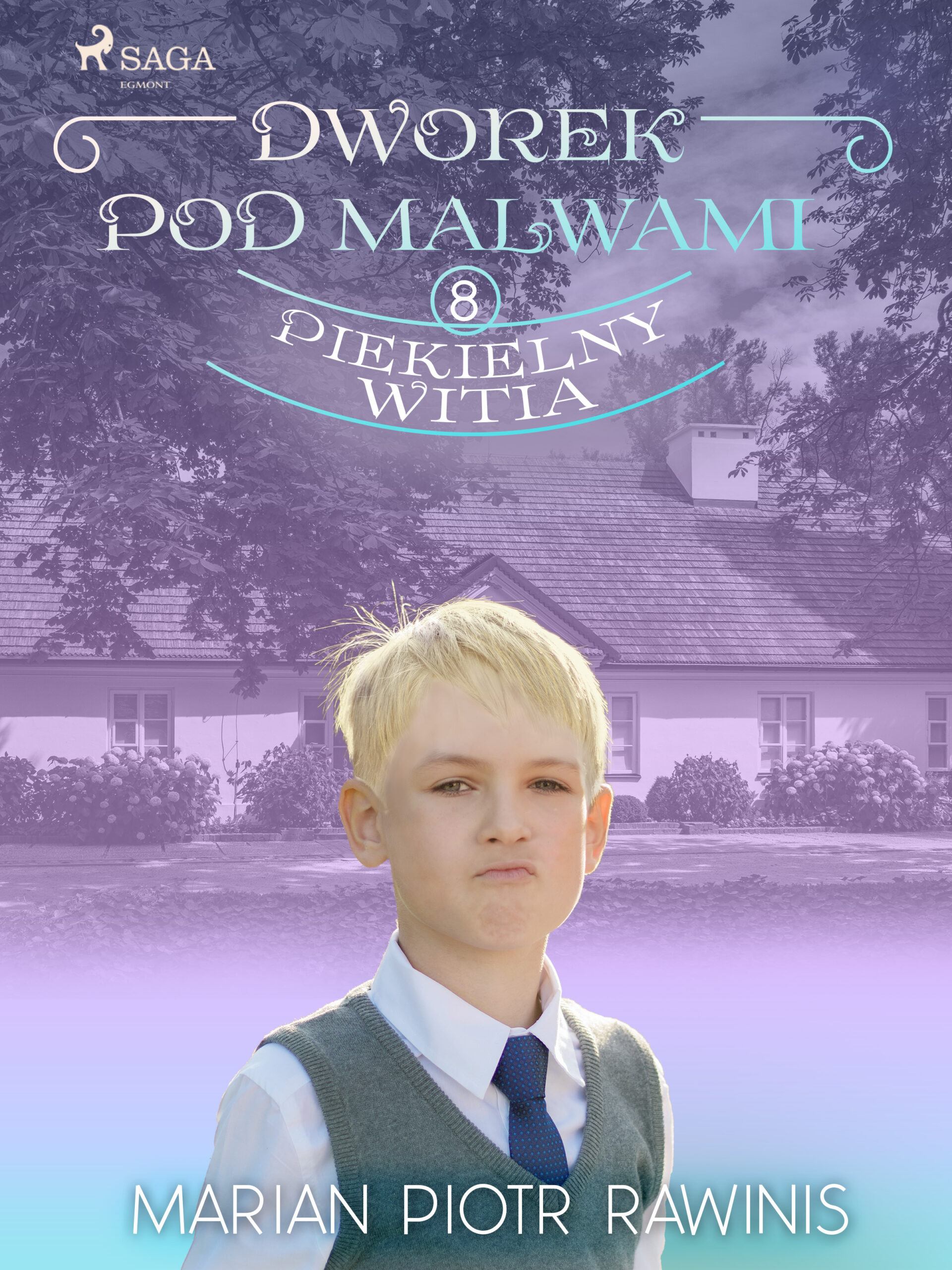 Dworek pod Malwami 8 - Piekielny Witia — okładka e-booka