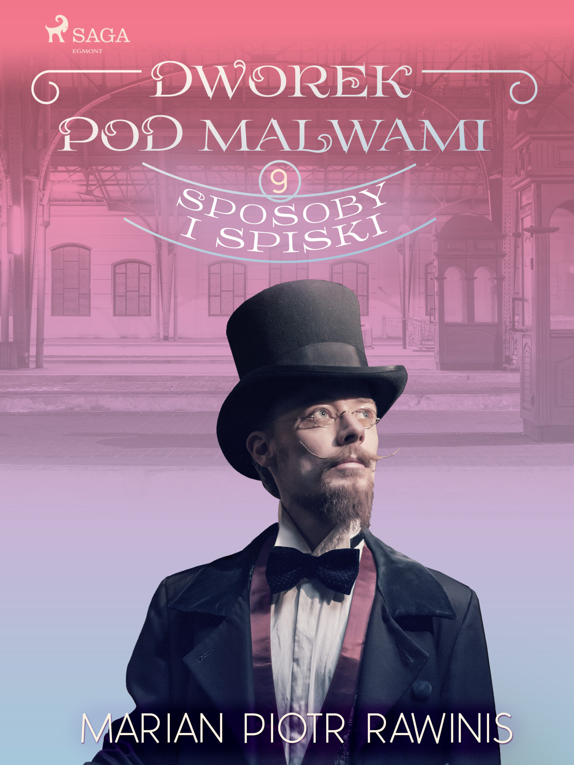 Dworek pod Malwami 9 - Sposoby i spiski — okładka e-booka