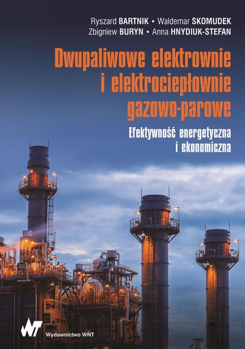Tytuł: Dwupaliwowe elektrownie i elektrociepłownie gazowo-parowe
Autor: Ryszard Bartnik, Waldemar Skomudek, Zbigniew Buryn, Anna Hnydiuk-Stefan
Wydawnictwo: Wydawnictwo Naukowe PWN
Formaty: EPUB, MOBI