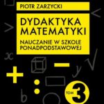 Dydaktyka matematyki. Część 3. Szkoła ponadpodstawowa — okładka e-booka