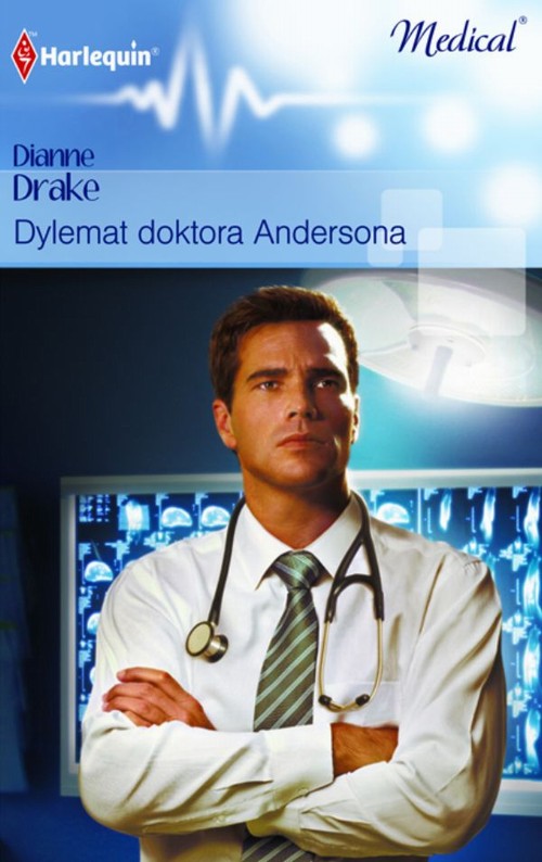 Tytuł: Dylemat doktora Andersona
Autor: Dianne Drake
Wydawnictwo: Harlequin
Formaty: PDF