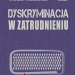 Tytuł: Dyskryminacja w zatrudnieniu
Autor: Tomasz Niedziński
Wydawnictwo: Aspra
Formaty: PDF