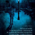 Tytuł: Działalność samorządów gminnych w zakresie bezpieczeństwa i porządku publicznego w znaczniejszych miastach zachodniogalicyjskich w latach 1889-1914
Autor: Sabina Rejman
Wydawnictwo: Wydawnictwo Uniwersytetu Rzeszowskiego
Formaty: PDF
