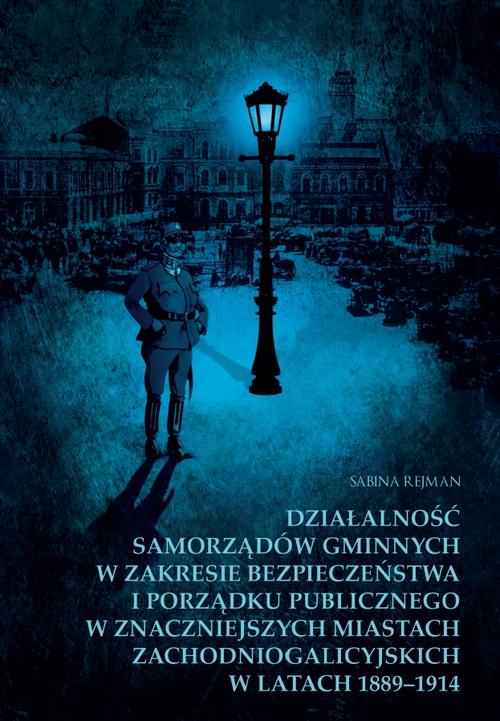 Tytuł: Działalność samorządów gminnych w zakresie bezpieczeństwa i porządku publicznego w znaczniejszych miastach zachodniogalicyjskich w latach 1889-1914
Autor: Sabina Rejman
Wydawnictwo: Wydawnictwo Uniwersytetu Rzeszowskiego
Formaty: PDF