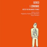 Dzieci i zdrowie Wstęp do childhood studies Tom 1 i 2 — okładka e-booka