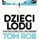 Tytuł: DZIECI LODU
Autor: Tom Rob Smith
Wydawnictwo: Albatros
Formaty: MOBI, EPUB