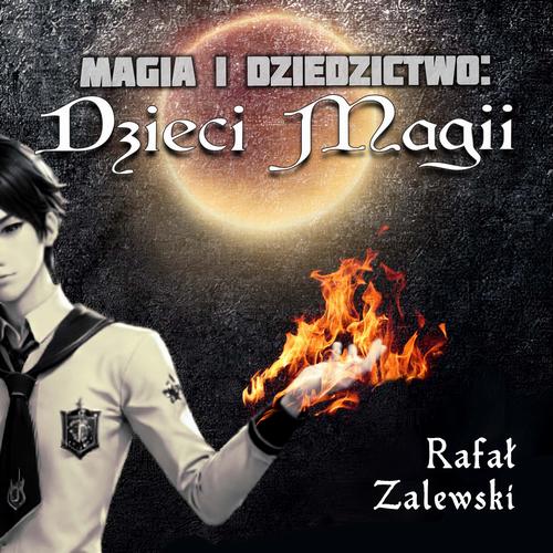 Tytuł: Dzieci magii. Magia i dziedzictwo
Autor: Rafał Zalewski
Wydawnictwo: Estymator
Formaty: MP3