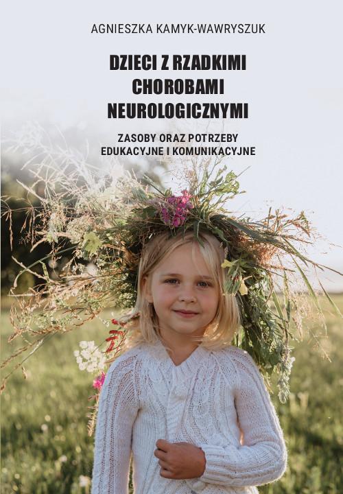 Tytuł: Dzieci z rzadkimi chorobami neurologicznymi. Zasoby oraz potrzeby edukacyjne i komunikacyjne
Autor: Agnieszka Kamyk-Wawryszuk
Wydawnictwo: Wydawnictwo Uniwersytetu Kazimierza Wielkiego w Bydgoszczy
Formaty: PDF