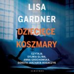 Tytuł: DZIECIĘCE KOSZMARY
Autor: Lisa Gardner
Wydawnictwo: Albatros
Formaty: MP3