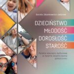 Tytuł: DZIECIŃSTWO - MŁODOŚĆ - DOROSŁOŚĆ - STAROŚĆ. Polskie koncepty kulturowe w świetle współczesnej polszczyzny
Autor: Dorota Zdunkiewicz-Jedynak
Wydawnictwo: Elipsa Dom Wydawniczy i Handlowy
Formaty: PDF