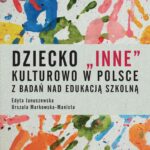 Dziecko "inne" kulturowo w Polsce. Z badań nad edukacją szkolną — okładka e-booka