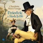 Tytuł: Dziedzic z Redclyffe
Autor: Charlotte Mary Yonge
Wydawnictwo: MG
Formaty: MP3