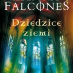Tytuł: Dziedzice Ziemi
Autor: Ildefonso Falcones
Wydawnictwo: Albatros
Formaty: MOBI, EPUB