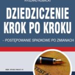 Dziedziczenie krok po kroku – postępowanie spadkowe po zmianach — okładka e-booka