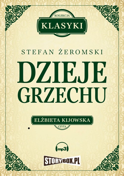 Tytuł: Dzieje grzechu
Autor: Stefan Żeromski
Wydawnictwo: Storybox
Formaty: MP3