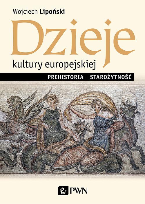 Dzieje kultury europejskiej. Prehistoria - starożytność — okładka e-booka
