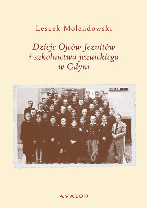 Tytuł: Dzieje Ojców Jezuitów i szkolnictwa jezuickiego w Gdyni
Autor: Leszek Molendowski
Wydawnictwo: Avalon
Formaty: PDF