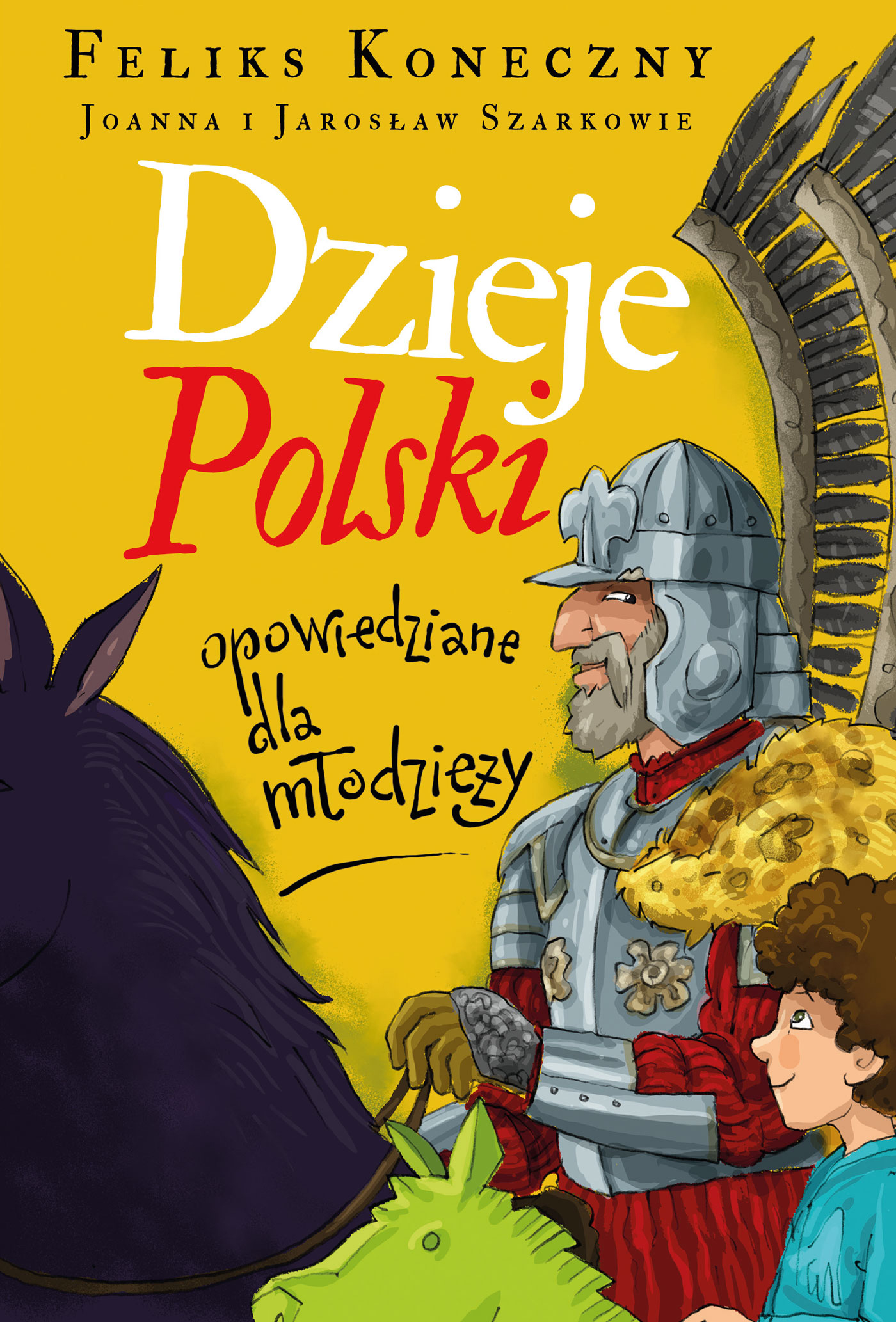 Tytuł: Dzieje Polski opowiedziane dla młodzieży
Autor: Feliks Koneczny
Wydawnictwo: Zysk i S-ka
Formaty: EPUB, MOBI