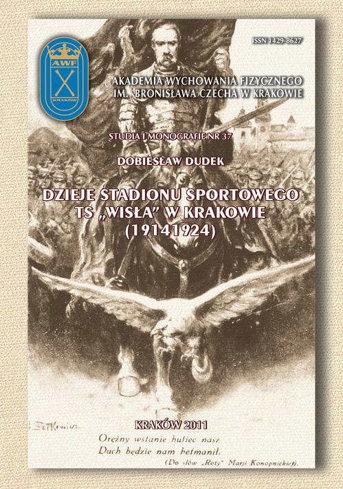 Tytuł: Dzieje stadionu sportowego ts "Wisła"w Krakowie (1914-1924)
Autor: Dobiesław Dudek
Wydawnictwo: Akademia Kultury Fizycznej
Formaty: PDF