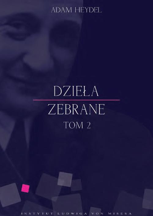 Tytuł: Dzieła zebrane, tom II
Autor: Adam Heydel
Wydawnictwo: Instytut Ludwiga von Misesa
Formaty: PDF, MOBI, EPUB