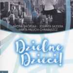 Tytuł: Dzielne dzieci
Autor: Iwona Sikorska, Jolanta Sajdera, Marta Paluch-Chrabąszcz
Wydawnictwo: Wydawnictwo Edukacyjne
Formaty: PDF