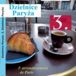 Tytuł: Dzielnice Paryża. 3. dzielnica Paryża”
Autor: Piotr Brzezinski
Wydawnictwo: Our Dermatology Online
Formaty: MOBI, PDF, EPUB