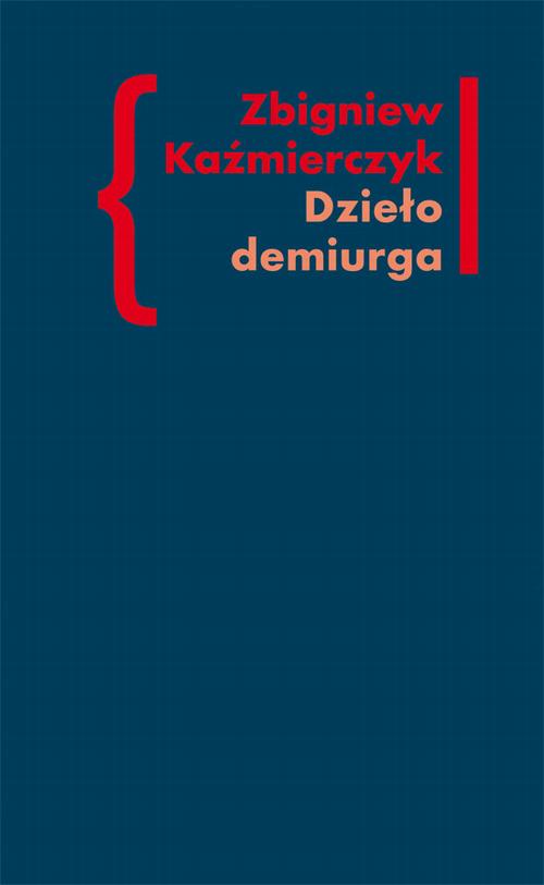 Tytuł: Dzieło demiurga
Autor: Zbigniew Kaźmierczyk
Wydawnictwo: Słowo/Obraz Terytoria
Formaty: EPUB, MOBI