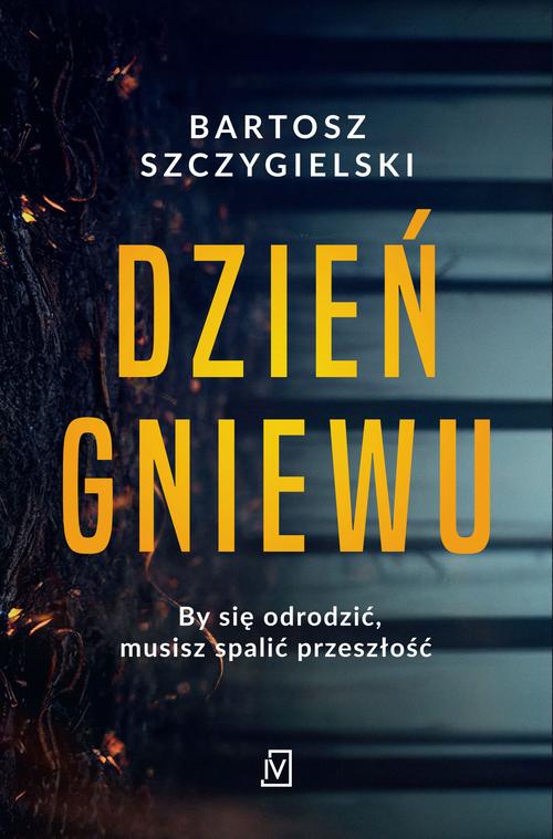 Tytuł: Dzień gniewu
Autor: Bartosz Szczygielski
Wydawnictwo: Czwarta Strona
Formaty: EPUB, MOBI