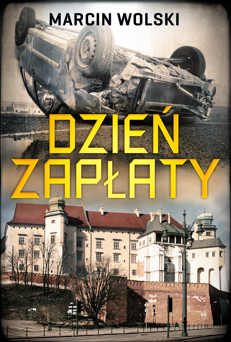 Tytuł: Dzień zapłaty
Autor: Marcin Wolski
Wydawnictwo: Zysk i S-ka
Formaty: EPUB, MOBI