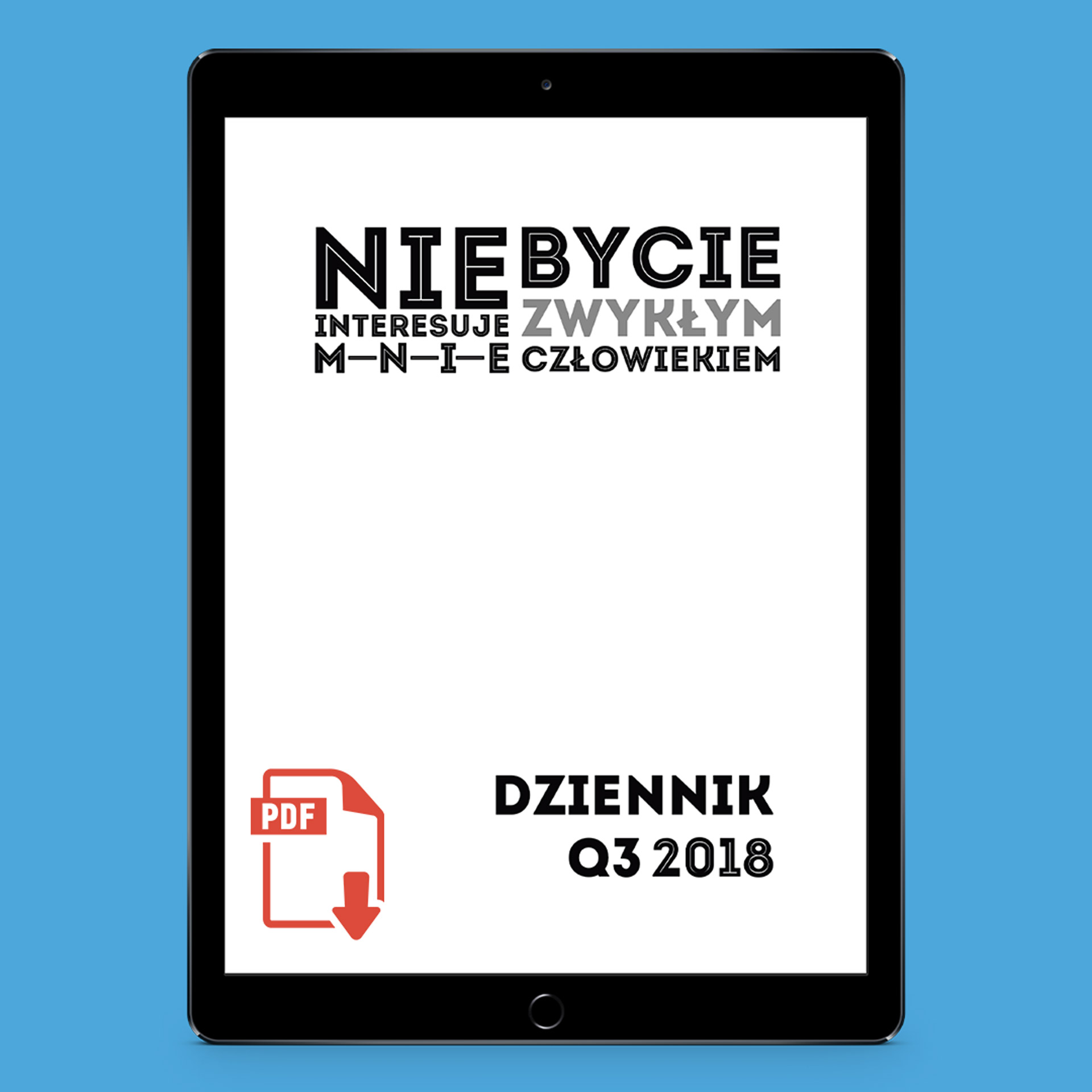 Tytuł: Dziennik "MentalWay" - Q3 2018 w wersji PDF
Autor: Michał Wawrzyniak
Wydawnictwo: MentalWay
Formaty: PDF