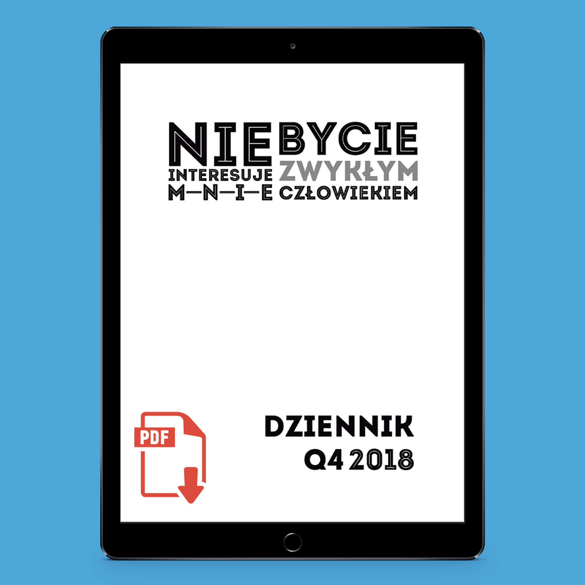 Tytuł: Dziennik "MentalWay" - Q4 2018 w wersji PDF
Autor: Michał Wawrzyniak
Wydawnictwo: MentalWay
Formaty: PDF