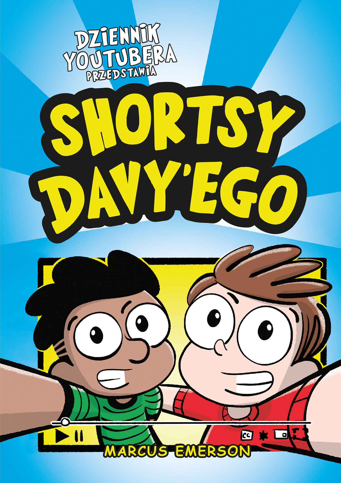 Tytuł: Dziennik Youtubera przedstawia: Shortsy Davy'ego
Autor: Marcus Emerson
Wydawnictwo: Muza
Formaty: EPUB, MOBI