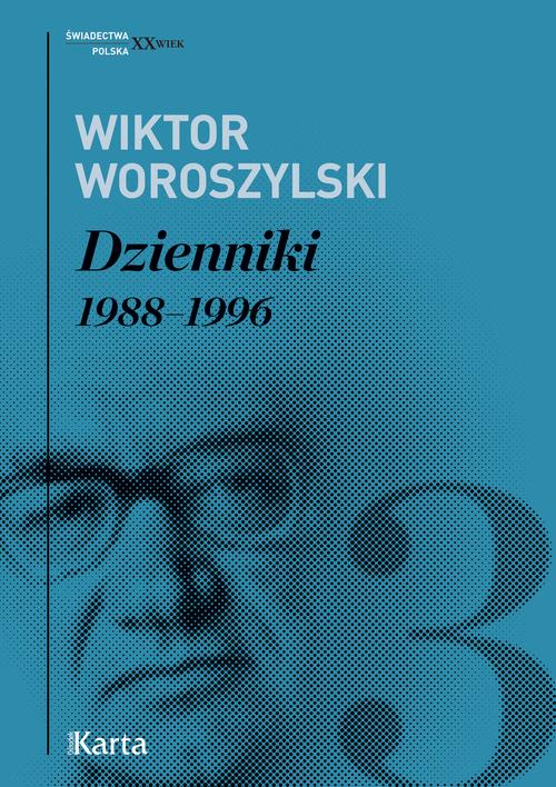 Tytuł: Dzienniki. 1988–1996. Tom 3
Autor: Wiktor Woroszylski
Wydawnictwo: Karta
Formaty: MOBI, EPUB