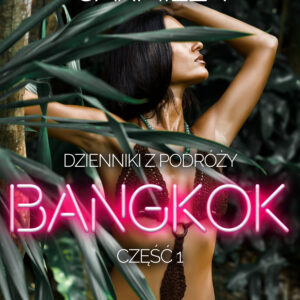 Dzienniki z podróży cz.1: Bangkok – opowiadanie erotyczne — okładka e-booka