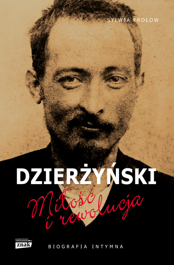 Dzierżyński. Miłość i rewolucja — okładka e-booka