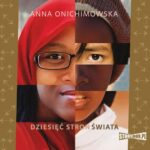 Tytuł: Dziesięć stron świata
Autor: Anna Onichimowska
Wydawnictwo: Storybox
Formaty: MP3