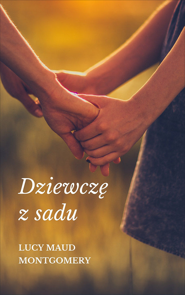 Tytuł: Dziewczę z sadu
Autor: Lucy Maud Montgomery
Wydawnictwo: Miasto Książek
Formaty: EPUB, MOBI