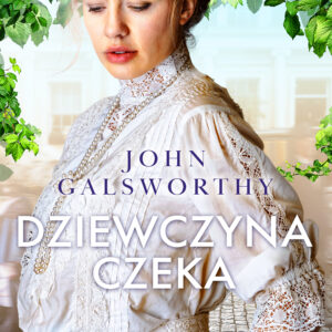 Tytuł: Dziewczyna czeka
Autor: John Galsworthy
Wydawnictwo: SAGA Egmont
Formaty: EPUB, MOBI
