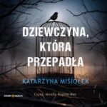 Tytuł: Dziewczyna, która przepadła
Autor: Katarzyna Misiołek
Wydawnictwo: Storybox
Formaty: MP3