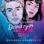 Tytuł: Dziewczyna o kruchym sercu
Autor: Elżbieta Rodzeń
Wydawnictwo: Endorfina
Formaty: MP3