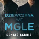 Tytuł: Dziewczyna we mgle
Autor: Donato Carrisi
Wydawnictwo: Albatros
Formaty: MOBI, EPUB