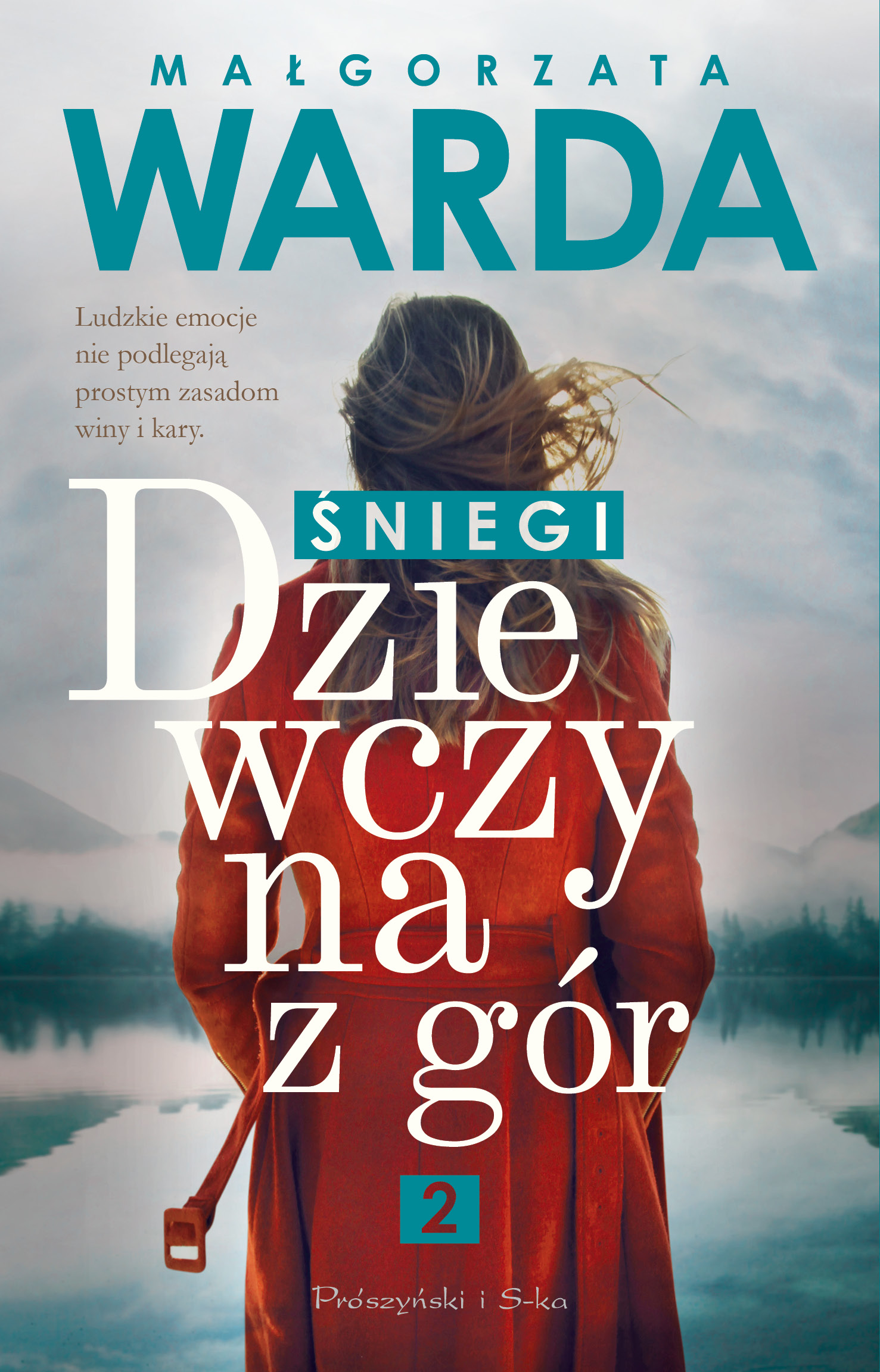 Tytuł: Dziewczyna z gór. Śniegi
Autor: Małgorzata Warda
Wydawnictwo: Prószyński Media
Formaty: EPUB, MOBI