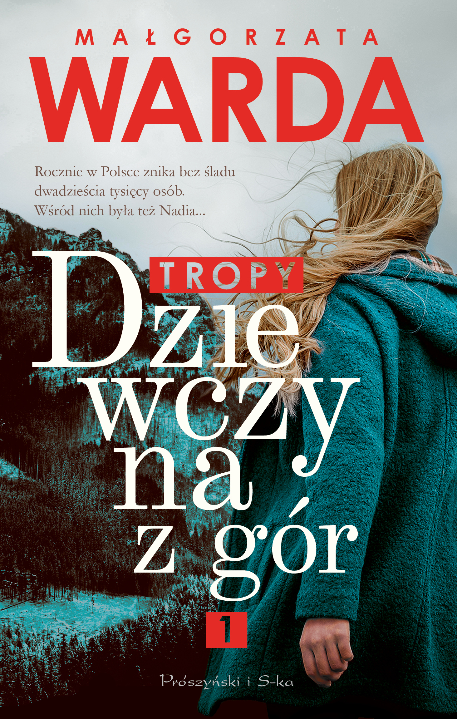 Tytuł: Dziewczyna z gór. Tropy
Autor: Małgorzata Warda
Wydawnictwo: Prószyński Media
Formaty: EPUB, MOBI
