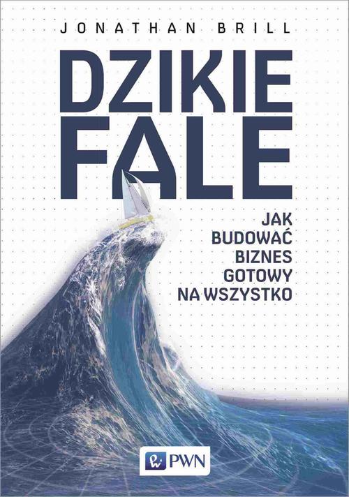 Tytuł: Dzikie fale
Autor: Jonathan Brill
Wydawnictwo: Wydawnictwo Naukowe PWN
Formaty: MOBI, EPUB